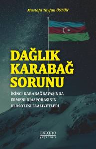 Dağlık Karabağ Sorunu: İkinci Karabağ Savaşı’nda Ermeni Diasporasının Ulusötesi Faaliyetleri