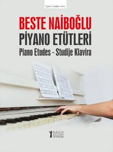 Beste Naiboğlu Piyano Etütleri / Piano Etudes / Studije Klavira