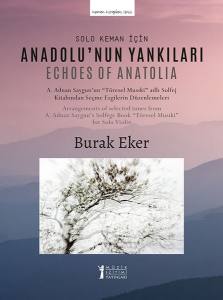 Solo Keman İçin “Anadolu’nun Yankıları” / "Echoes Of Anatolia" For Solo Violin