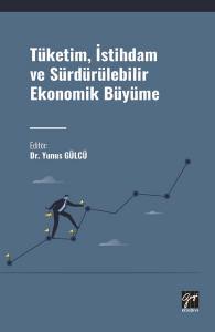 Tüketim, İstihdam Ve Sürdürülebilir Ekonomik Büyüme