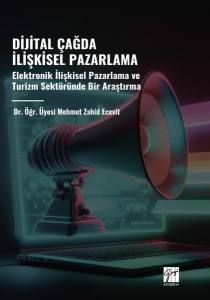 Dijital Çağda İlişkisel Pazarlama Elektronik İlişkisel Pazarlama Ve Turizm Sektöründe Bir Araştırma