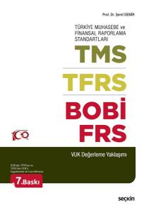 Türkiye Muhasebe Ve Finansal Raporlama Standartları Tms – Tfrs – Bobi – Frs (Vuk Değerleme Yaklaşımı)
