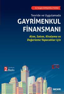 Teoride Ve Uygulamada Gayrimenkul Finansmanı Alım, Satım, Kiralama Ve Değerleme Yapacaklar İçin