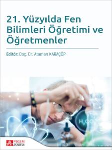 21. Yüzyılda Fen Bilimleri Öğretimi Ve Öğretmenler