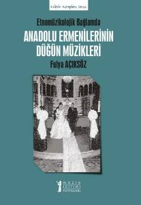 Anadolu Ermenilerinin Düğün Müzikleri