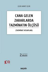 Cana Gelen Zararlarda Tazminatın Ölçüsü (Tazminat Hesapları)