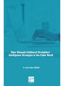 Siber Dünyada İstihbarat Stratejileri/ Intelligence Strategies In The Cyber World