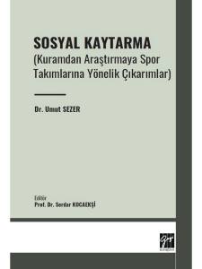 Sosyal Kaytarma (Kuramdan Araştırmaya Spor Takımlarına Yönelik Çıkarımlar)