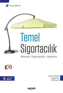 Temel Sigortacılık Mevzuat – Organizasyon – Uygulama