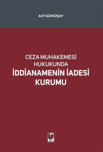 Ceza Muhakemesi Hukukunda İddianamenin İadesi Kurumu