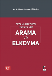 Ceza Muhakemesi Hukuku'nda Arama Ve Elkoyma