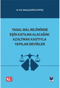 Yasal Mal Rejiminde Eşin Katılma Alacağını Azaltmak Kastıyla Yapılan Devirler