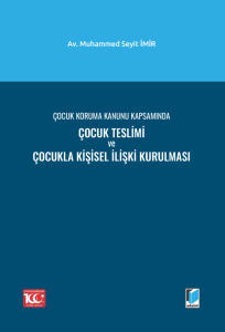 Çocuk Teslimi Ve Çocukla Kişisel İlişki Kurulması