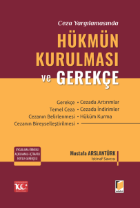 Hükmün Kurulması Ve Gerekçe