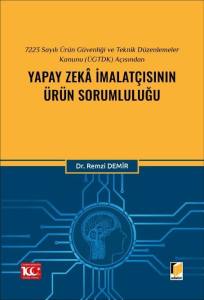 Yapay Zekâ İmalatçısının Ürün Sorumluluğu