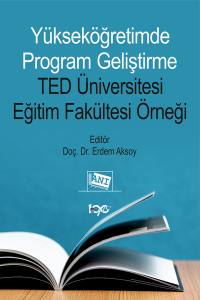 Yükseköğretimde Program Geliştirme Ted Üniversitesi Eğitim Fakültesi Örneği