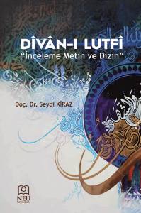 Dîvâni Lutfî "İnceleme Metin Ve Dizin"