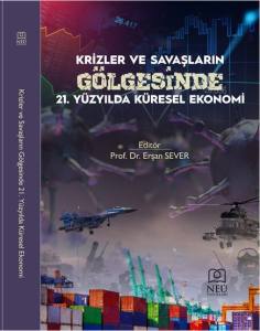 Krizler Ve Savaşların Gölgesinde 21. Yüzyılda Küresel Ekonomi