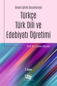Örnek Eğitim Durumlarıyla Türkçe - Türk Dili Ve Edebiyatı Öğretimi