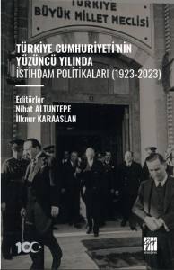 Türkiye Cumhuriyeti’nin Yüzüncü Yılında İstihdam Politikaları (1923-2023)