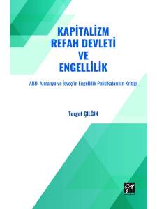 Kapitalizm, Refah Devleti Ve Engellilik Abd, Almanya Ve İsveç’in Engellilik Politikalarının Kritiği