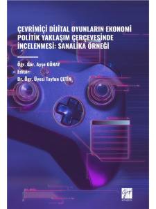 Çevrimiçi Dijital Oyunların Ekonomi Politik Yaklaşım Çerçevesinde İncelenmesi: Sanalika Örneği