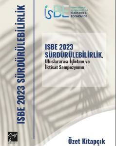 Isbe 2023 –Sürdürülebilirlik Uluslararası İşletme Ve İktısat Sempozyumu Özet Kıtapçık