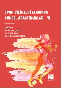 Spor Bilimleri Alanında Güncel Araştırmalar - Vı