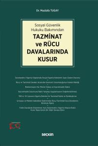 Sosyal Güvenlik Hukuku Bakımından Tazminat Ve Rücu Davalarında Kusur