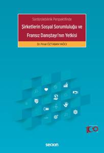 Sürdürülebilirlik Perspektifinde Şirketlerin Sosyal Sorumluluğu Ve Fransız Danıştayı'nın Yetkisi