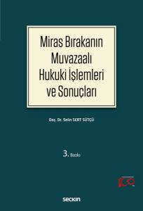 Miras Bırakanın Muvazaalı Hukuki İşlemleri Ve Sonuçları