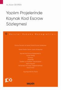 Yazılım Projelerinde Kaynak Kod Escrow Sözleşmesi