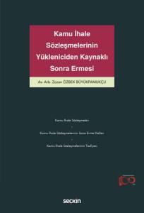 Kamu İhale Sözleşmelerinin Yükleniciden Kaynaklı Sona Ermesi