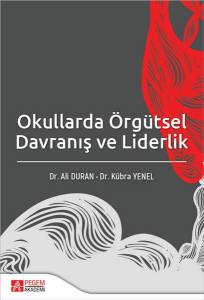 Okullarda Örgütsel Davranış Ve Liderlik