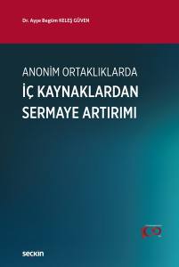 Anonim Ortaklıklarda İç Kaynaklardan Sermaye Artırımı