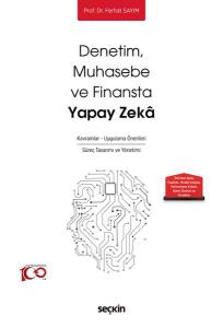 Denetim – Muhasebe Ve Finansta Yapay Zekâ Kavramlar Ve Uygulama Önerileri Süreç Tasarımı Ve Yönetimi