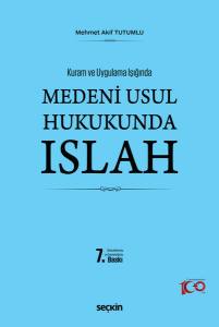 Kuram Ve Uygulama Işığında Medenî Usul Hukukunda Islah