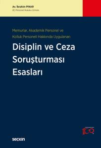 Memurlar, Akademik Personel Ve Kolluk Personeli Hakkında Uygulanan Disiplin Ve Ceza Soruşturması Esasları