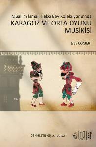 Muallim İsmail Hakkı Bey Koleksiyonu’nda  Karagöz Ve Orta Oyunu Musikisi