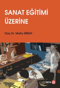 Sanat Eğitimi Üzerine