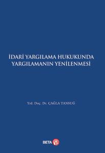 İdari Yargılama Hukukunda Yargılamanın Yenilenmesi