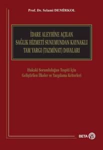İdare Aleyhine Açılan Sağlık Hizmeti Sunumundan Kaynaklı Tam Yargı Tazminat Davaları