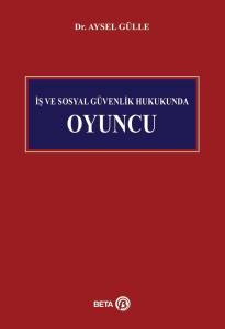 İş ve Sosyal Güvenlik Hukukunda Oyuncu
