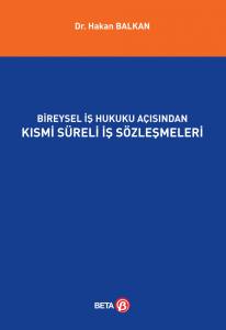 Bireysel İş Hukuku Açısından Kısmi Süreli İş Sözleşmeleri