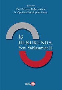 İş Hukukunda Yeni Yaklaşımlar 2