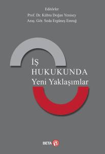 İş Hukukunda Yeni Yaklaşımlar