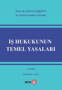 İş Hukukunun Temel Yasaları