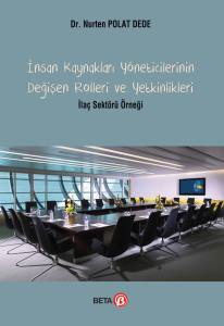 İnsan Kaynakları Yöneticilerinin Değişen Rolleri ve Yetkinlikleri ve Bir Araştırma