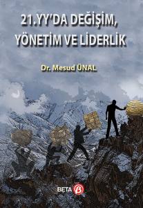 21.yüzyılda Değişim, Yönetim ve Liderlik