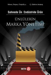 Sahnede Ün Endüstride Ürün: Ünlülerin Marka Yönetimi